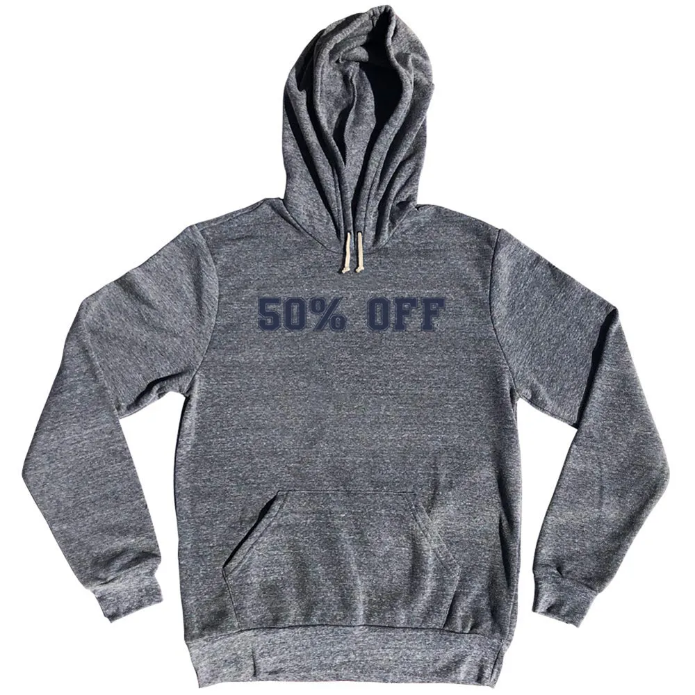 50% OFF Tri-Blend Hoodie